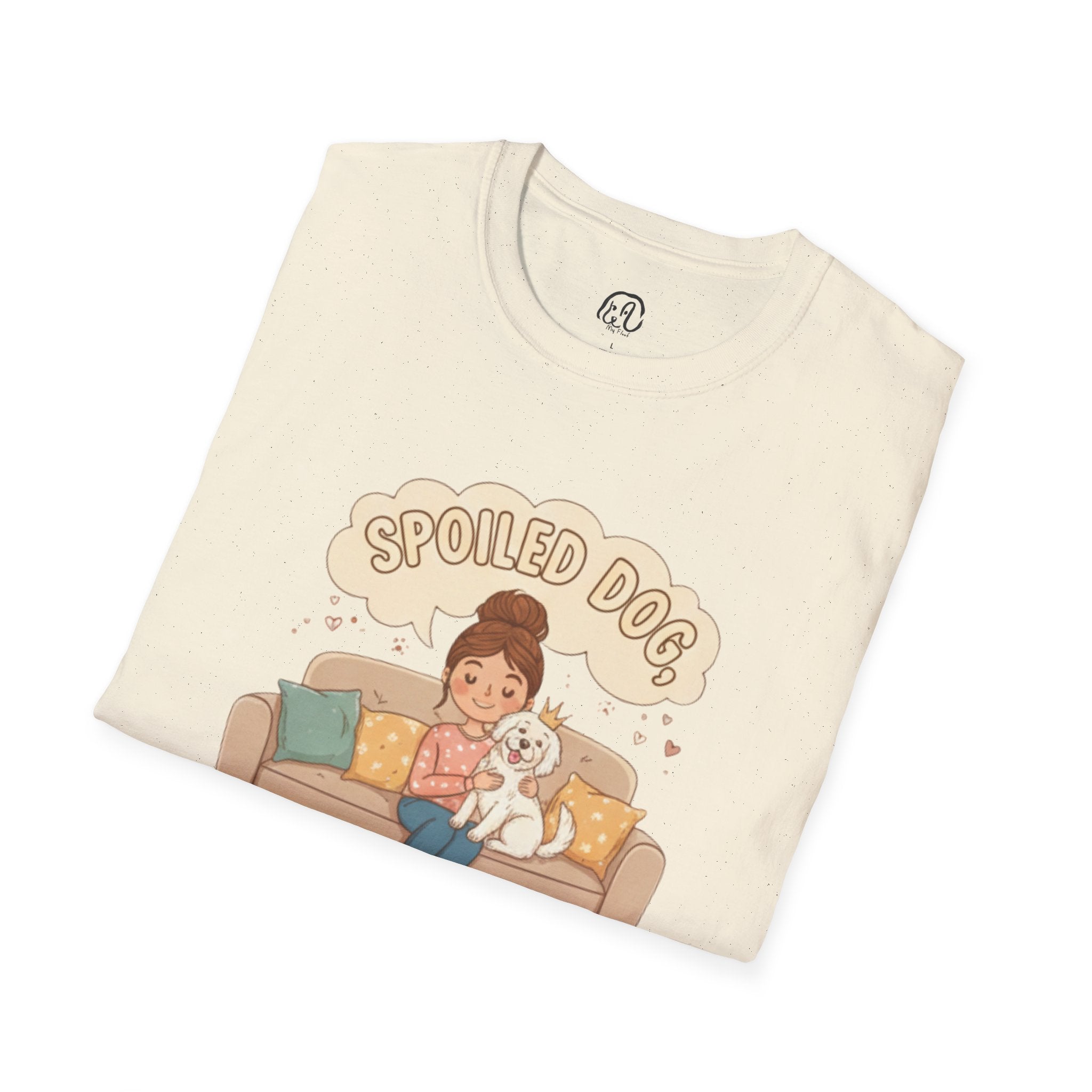 Spoiled Dog, Happy Mom T-Shirt