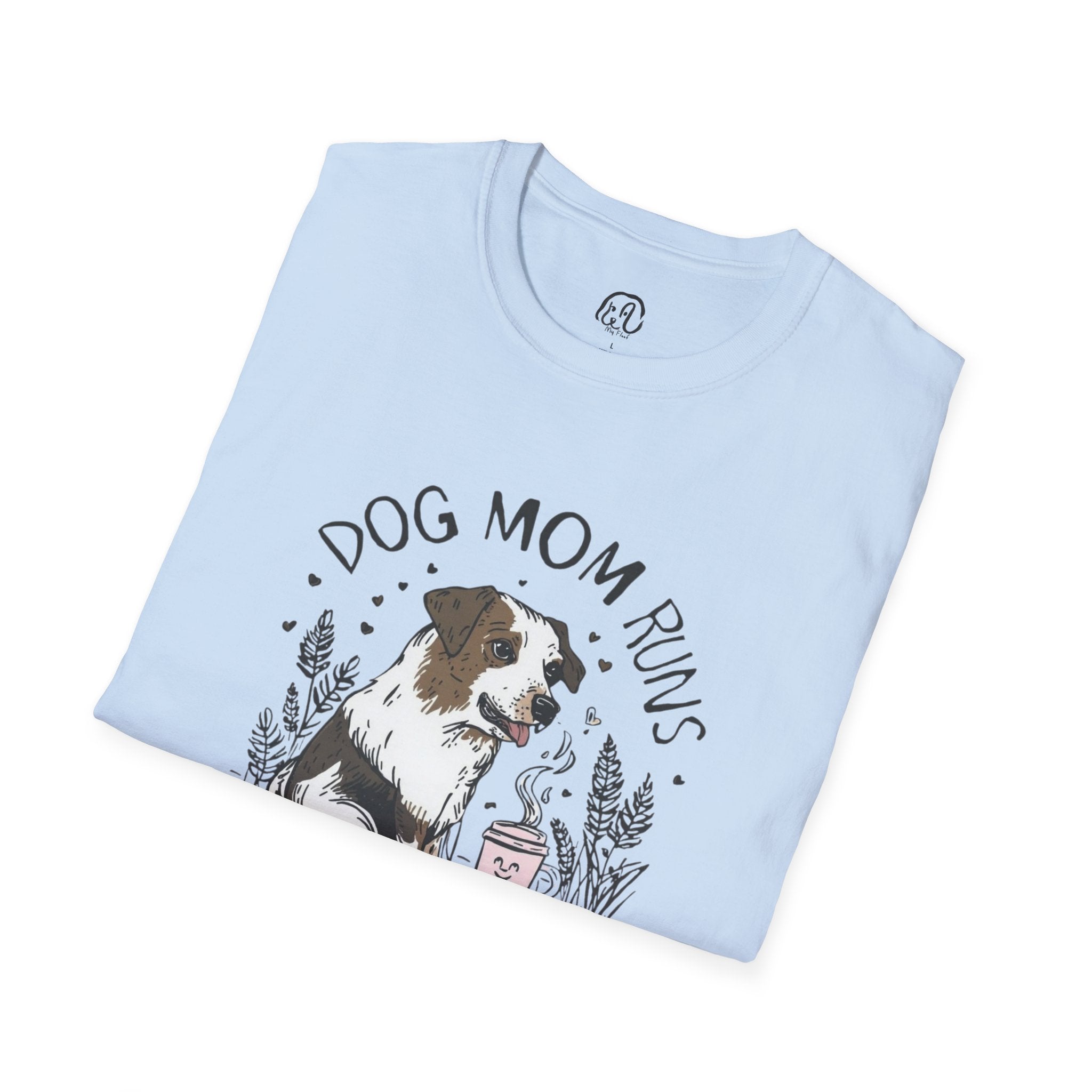 Dog Mom Runs on Coffee T-Shirt