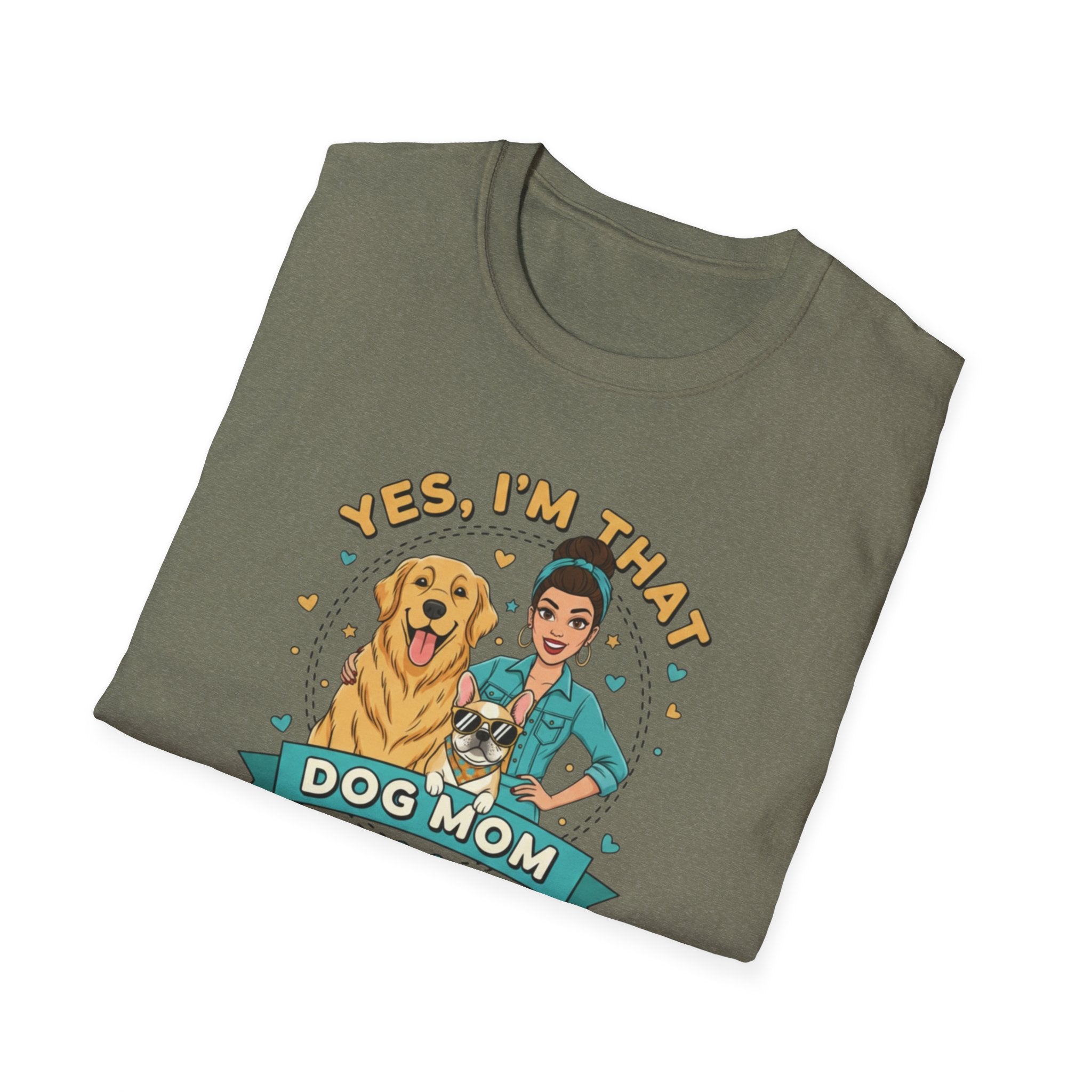 Yes, I’m That Dog Mom" T-Shirt
