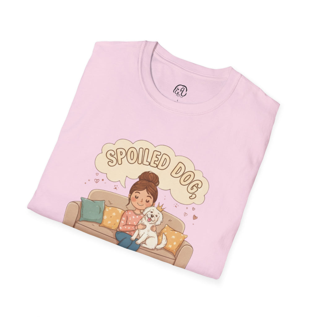 Spoiled Dog, Happy Mom T-Shirt